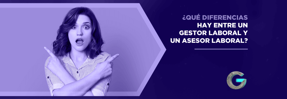 ¿Qué diferencias hay entre un gestor laboral y un asesor laboral?